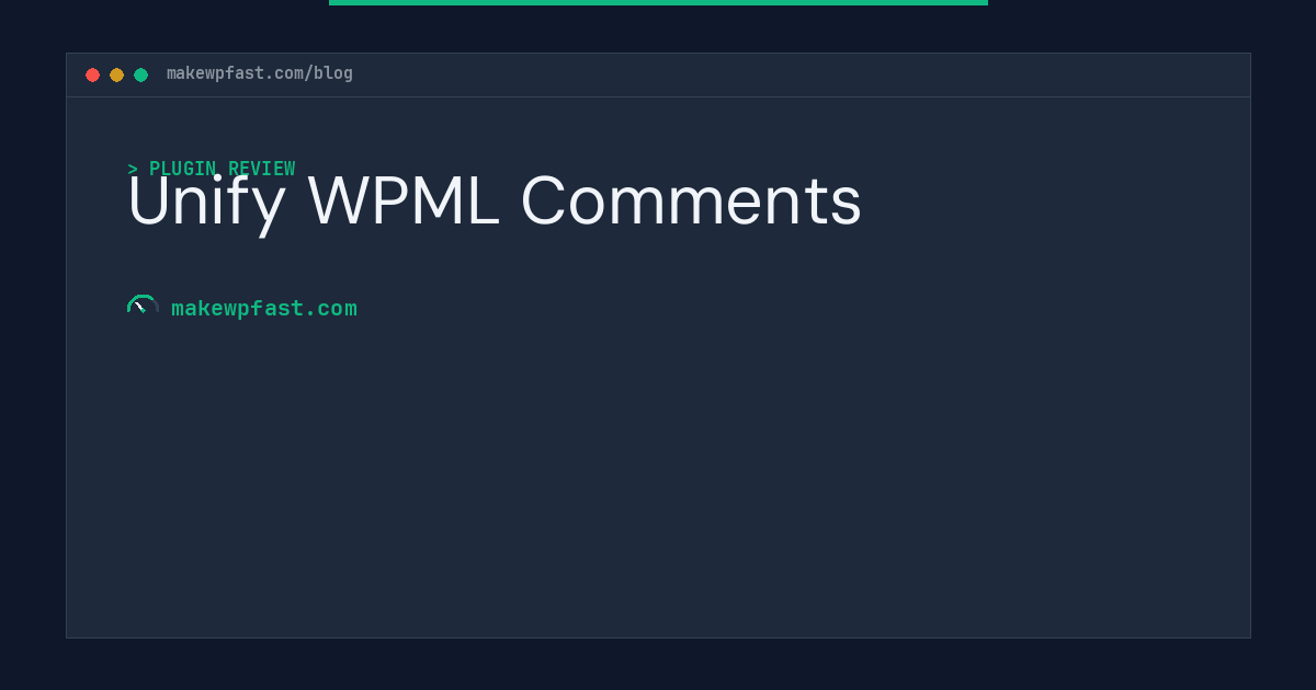 Unify WPML Comments - MakeWPFast
