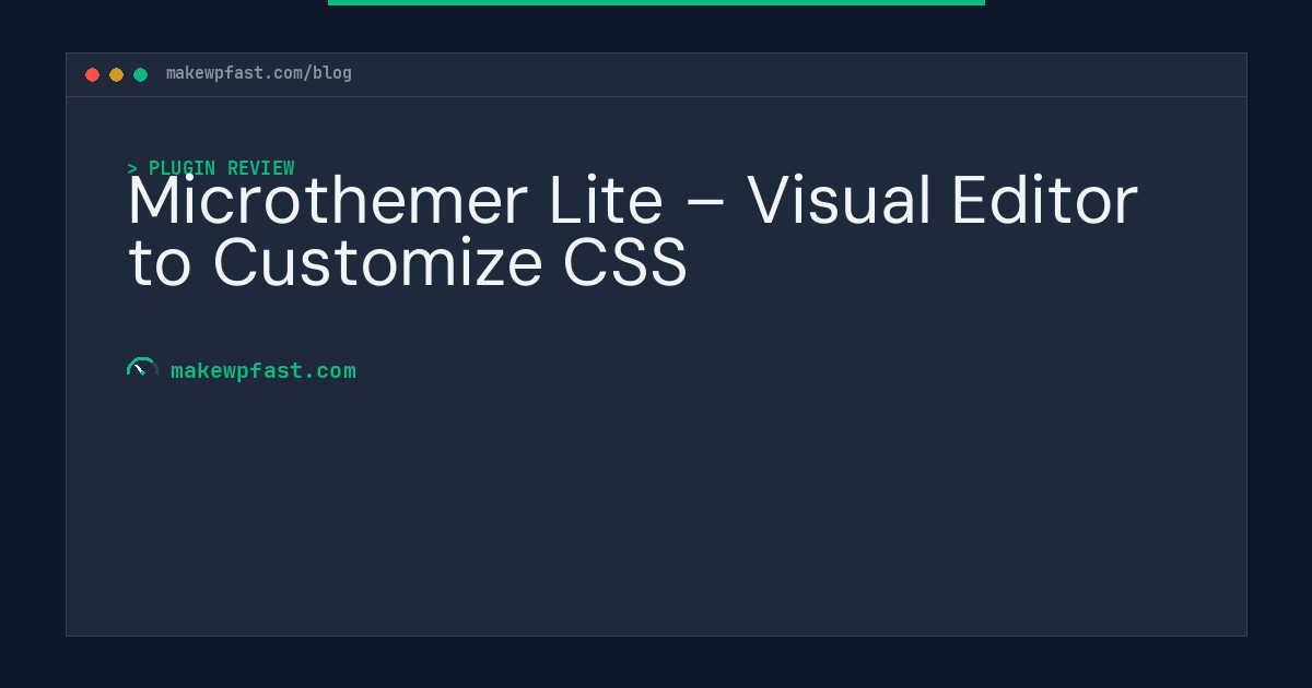 Microthemer Lite – Visual Editor to Customize CSS - MakeWPFast