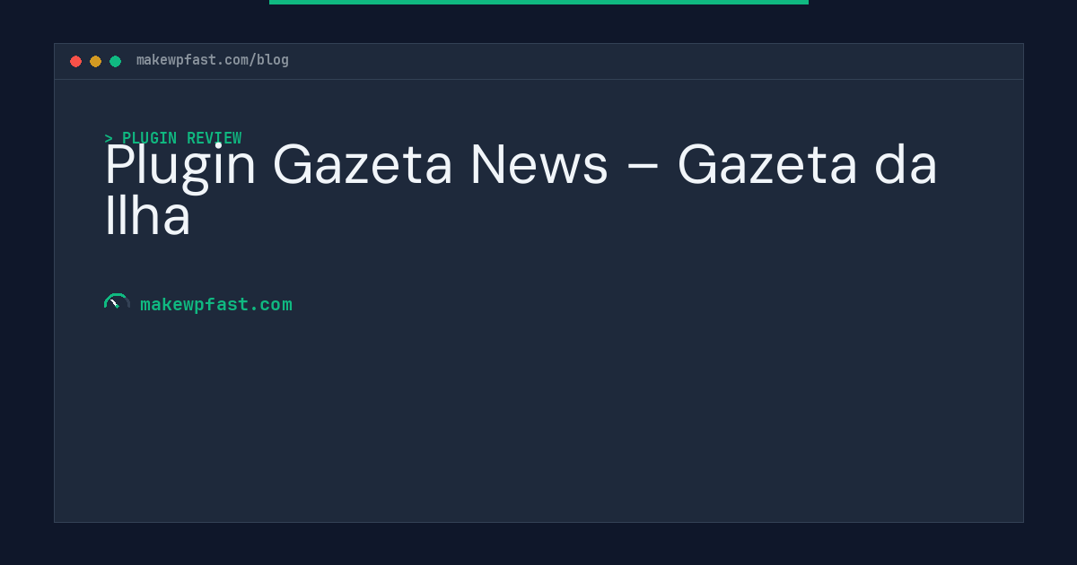 Plugin Gazeta News – Gazeta da Ilha - MakeWPFast