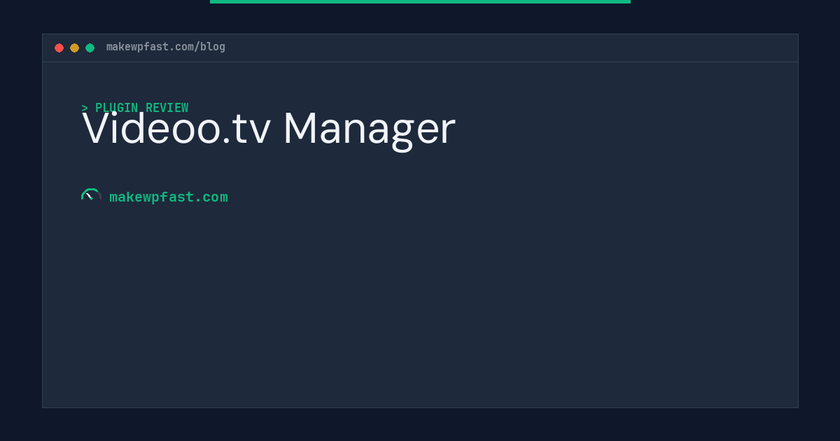 Videoo.tv Manager - MakeWPFast