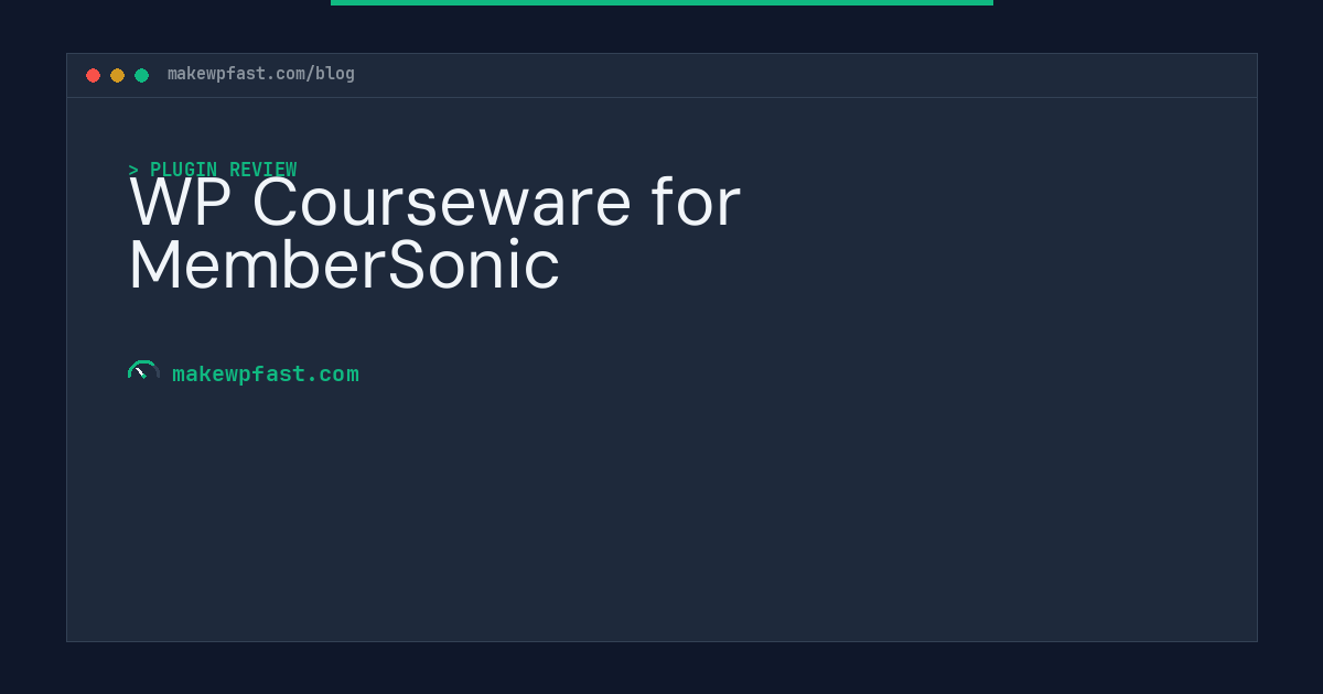 WP Courseware for MemberSonic - MakeWPFast