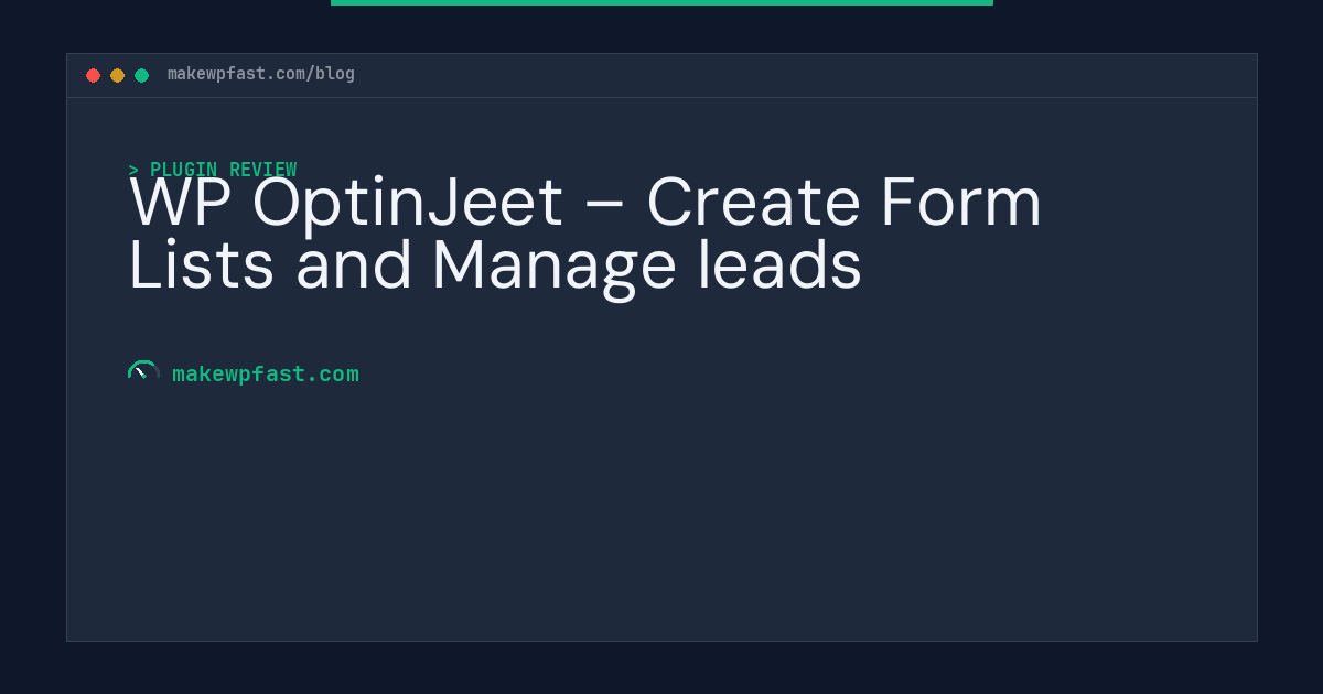 WP OptinJeet – Create Form Lists and Manage leads - MakeWPFast