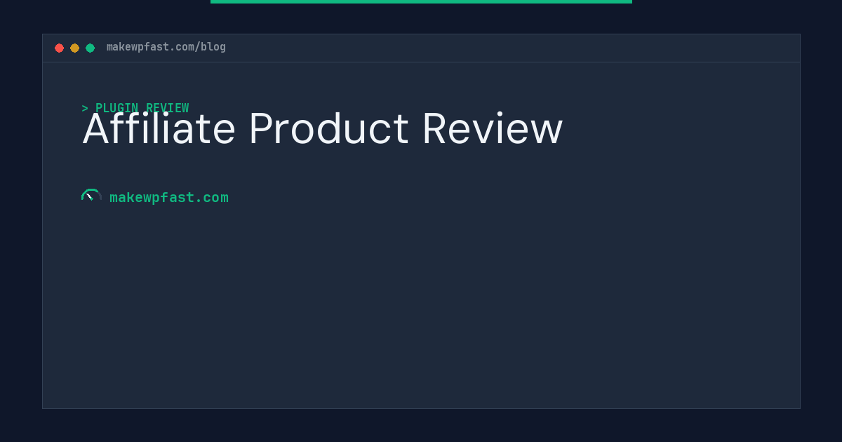 Affiliate Product Review - MakeWPFast