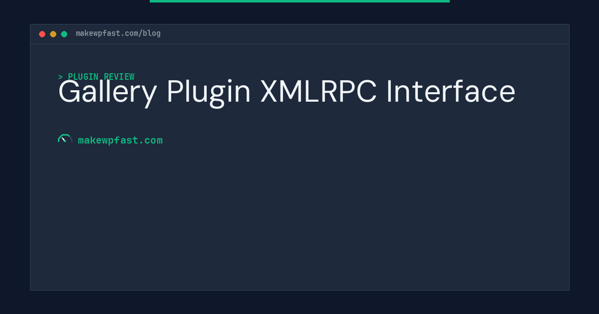 Gallery Plugin XMLRPC Interface - MakeWPFast
