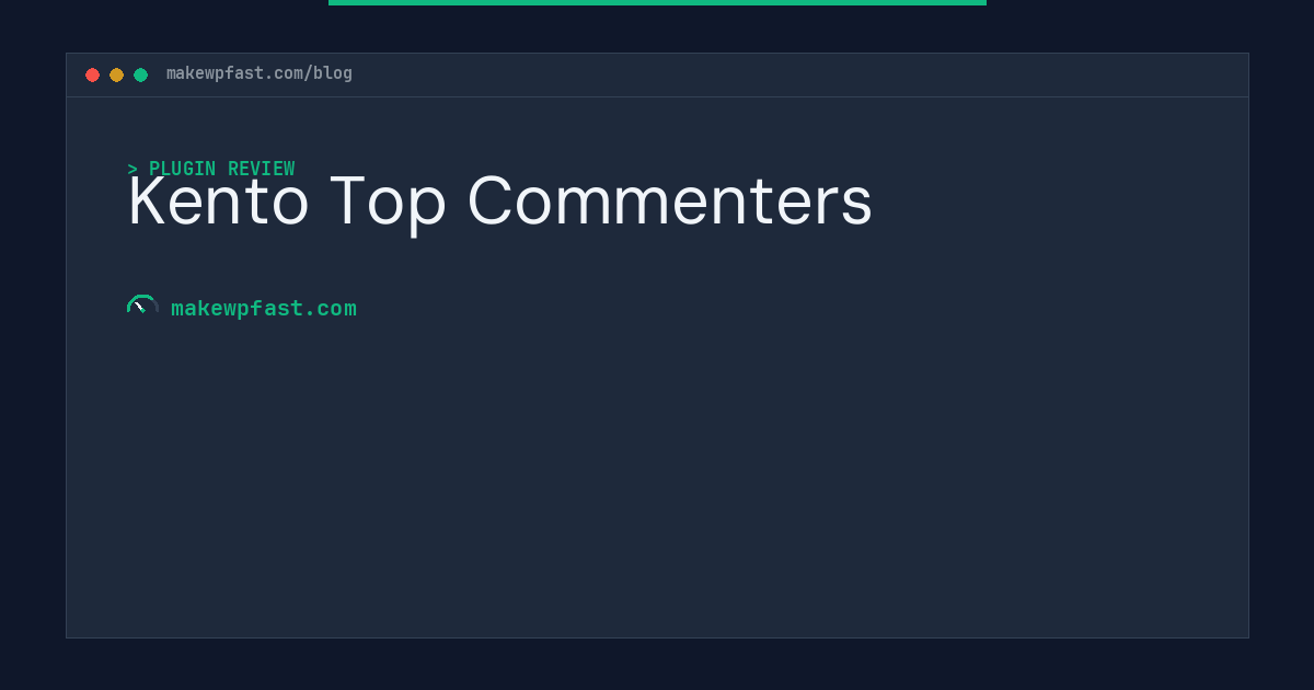 Kento Top Commenters - MakeWPFast