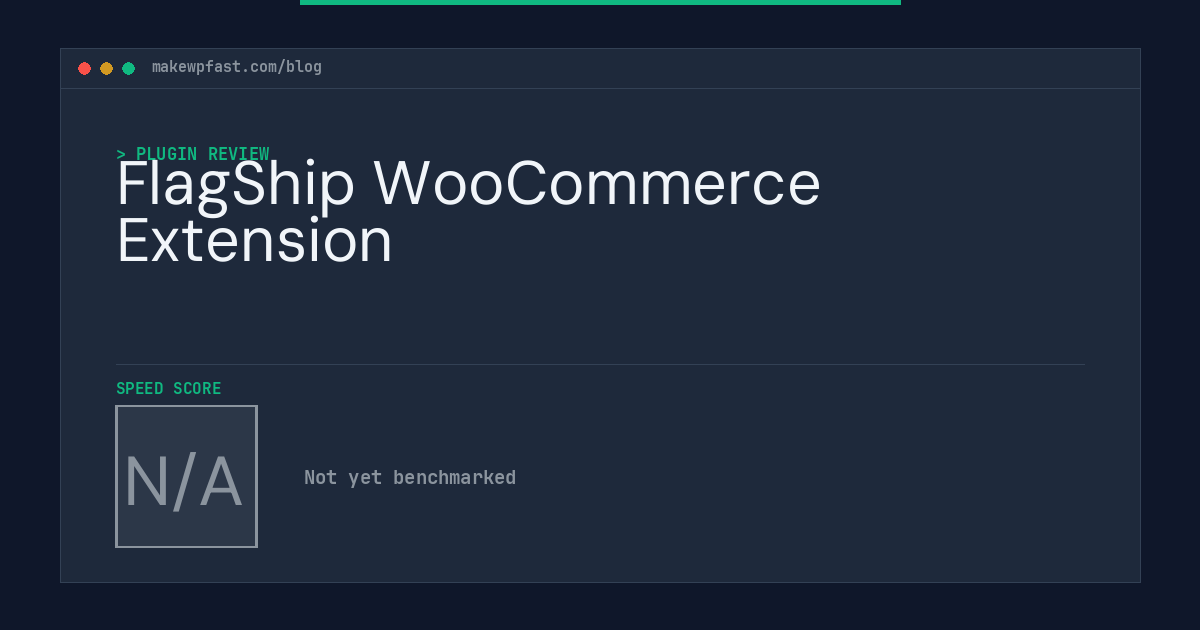 FlagShip WooCommerce Extension - MakeWPFast
