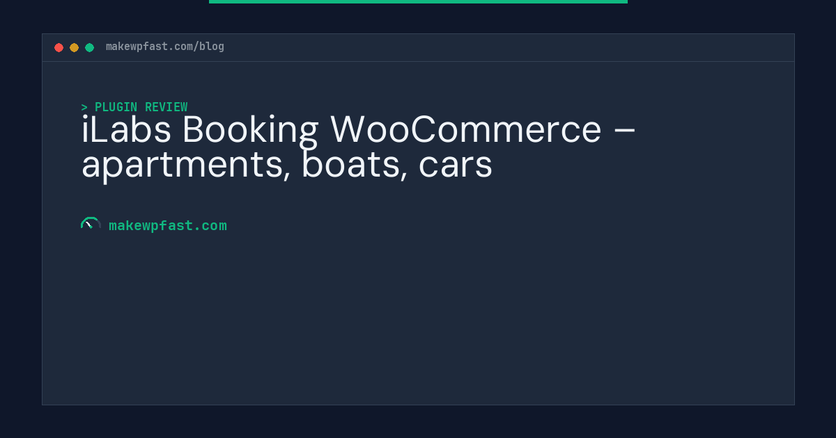 iLabs Booking WooCommerce – apartments, boats, cars - MakeWPFast