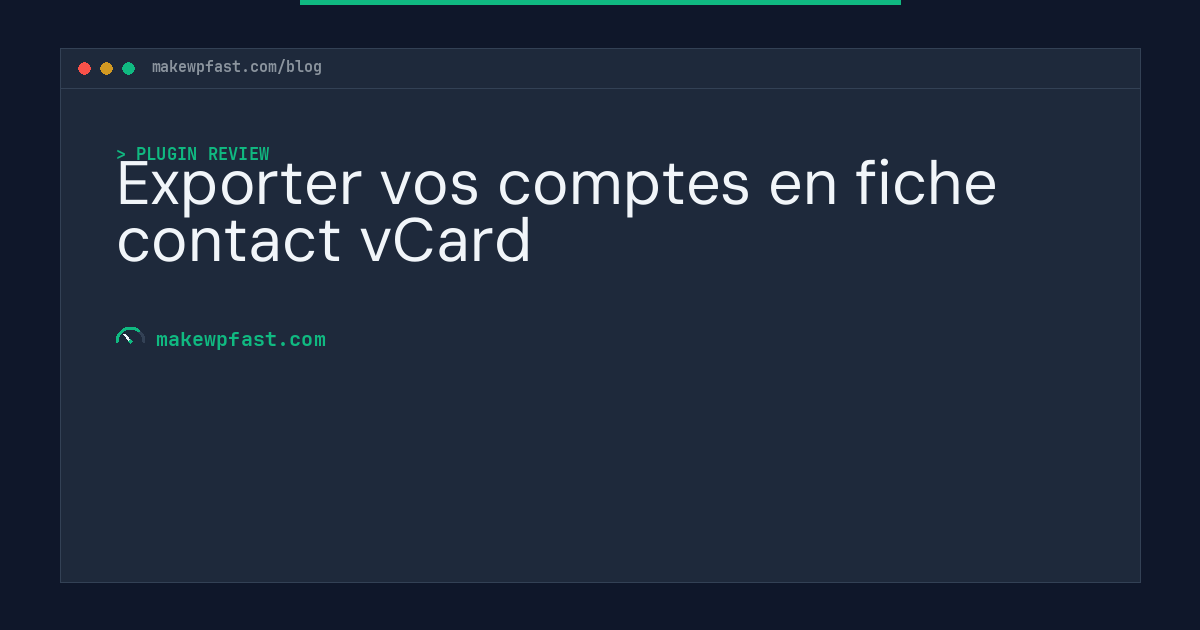 Exporter vos comptes en fiche contact vCard - MakeWPFast