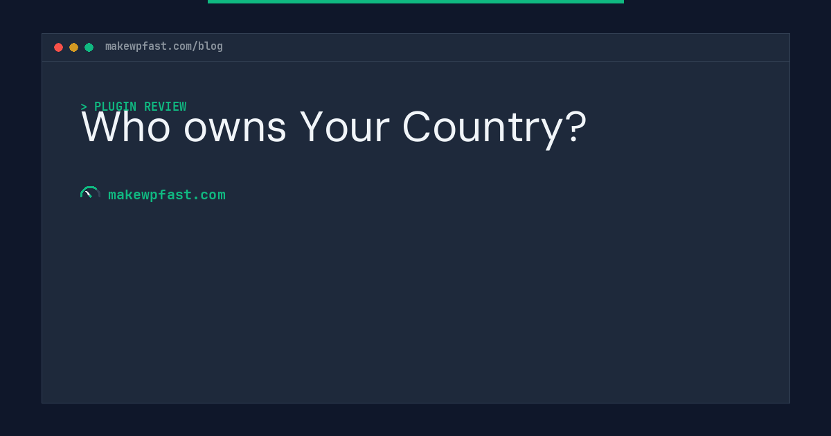 Who owns Your Country? - MakeWPFast
