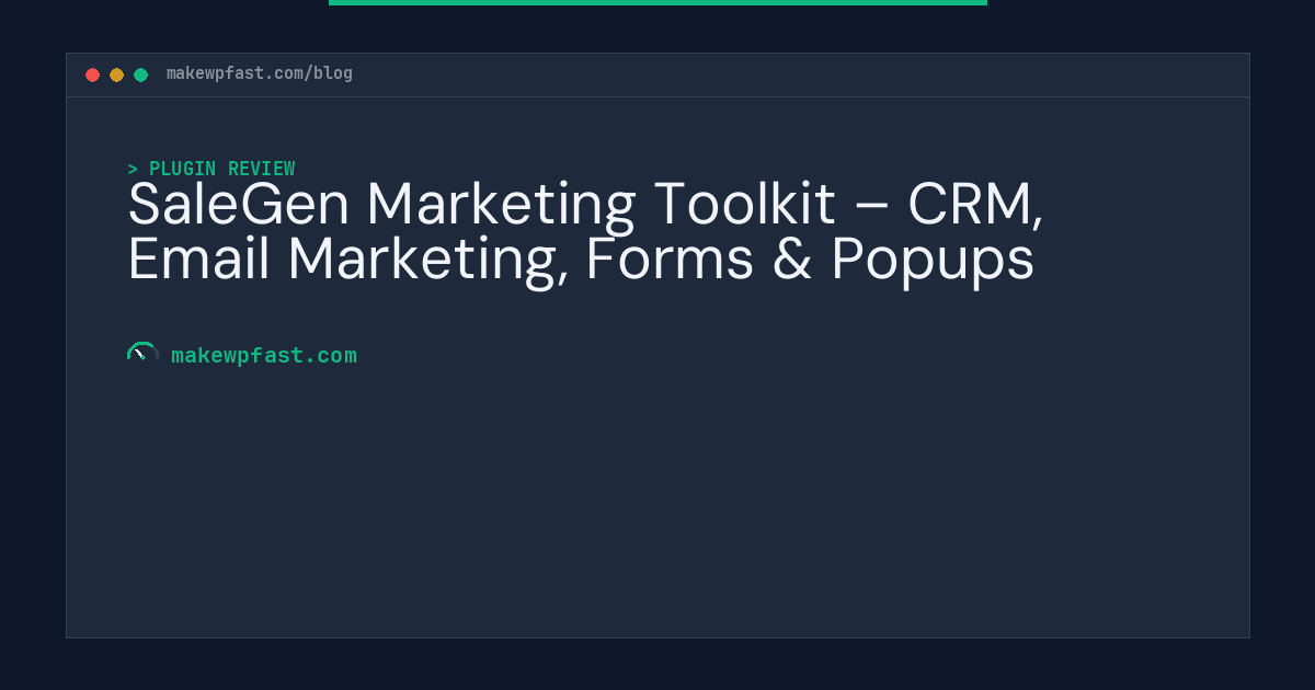 SaleGen Marketing Toolkit – CRM, Email Marketing, Forms & Popups - MakeWPFast