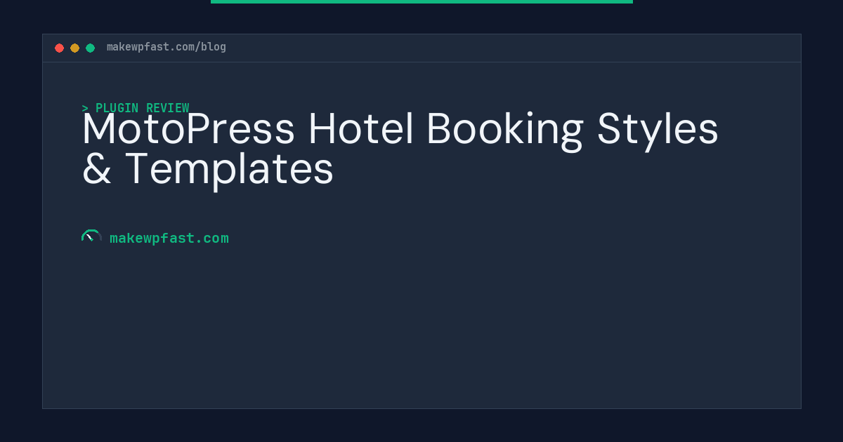MotoPress Hotel Booking Styles & Templates - MakeWPFast