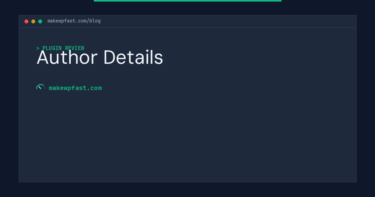 Author Details - MakeWPFast