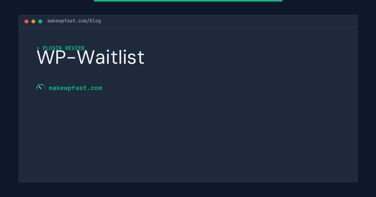 WP-Waitlist - MakeWPFast