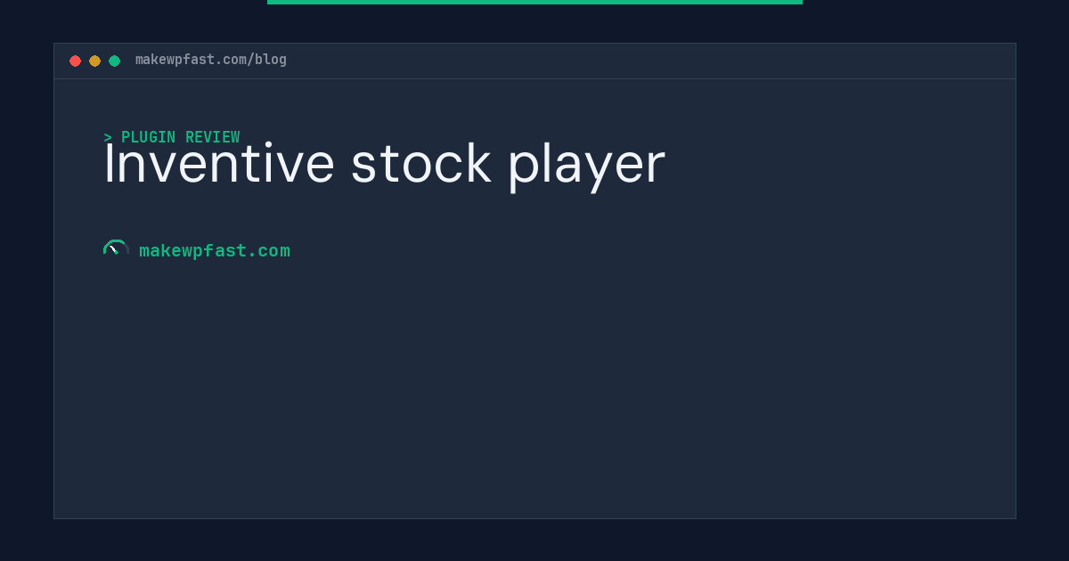 Inventive stock player - MakeWPFast