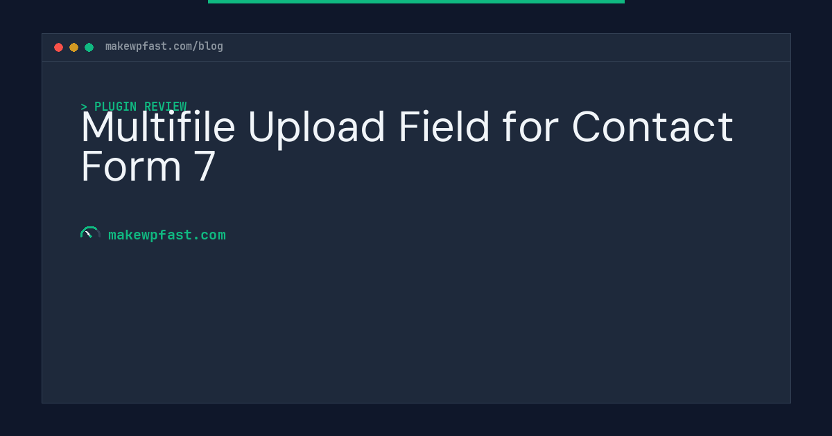 Multifile Upload Field for Contact Form 7 - MakeWPFast