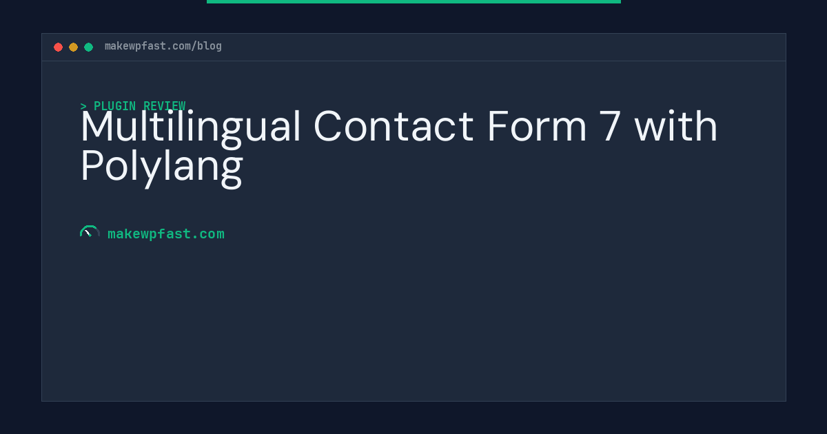 Multilingual Contact Form 7 with Polylang - MakeWPFast