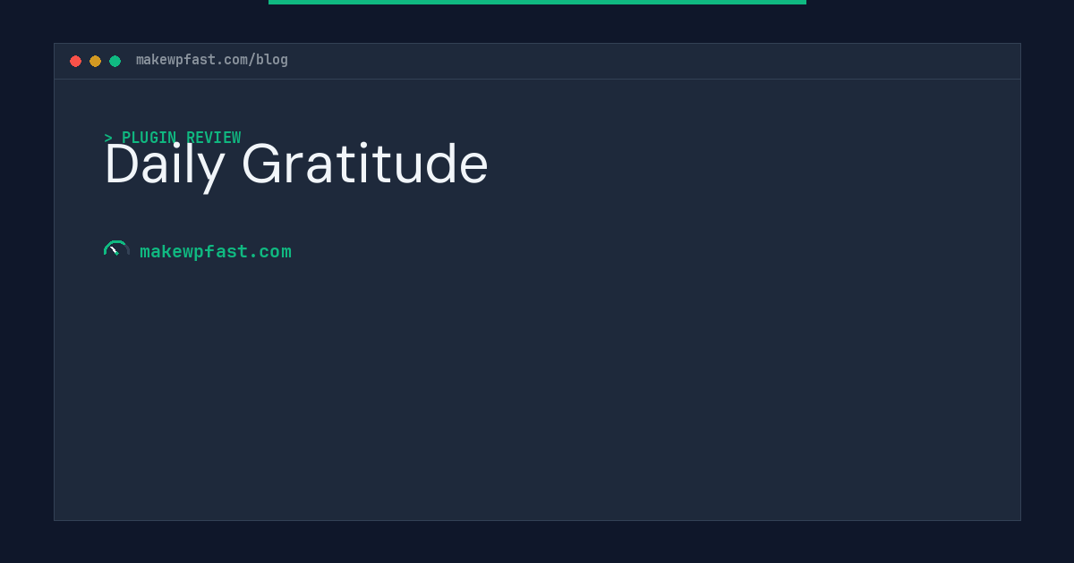 Daily Gratitude - MakeWPFast