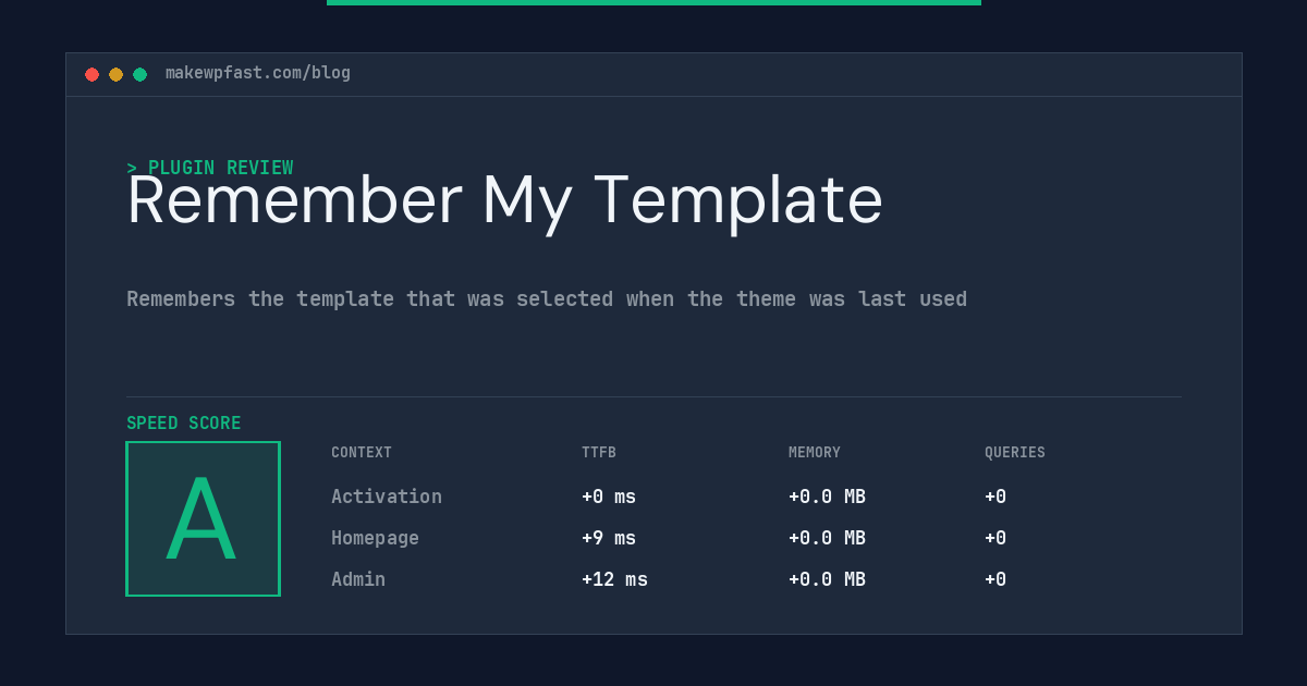 Remember My Template - MakeWPFast