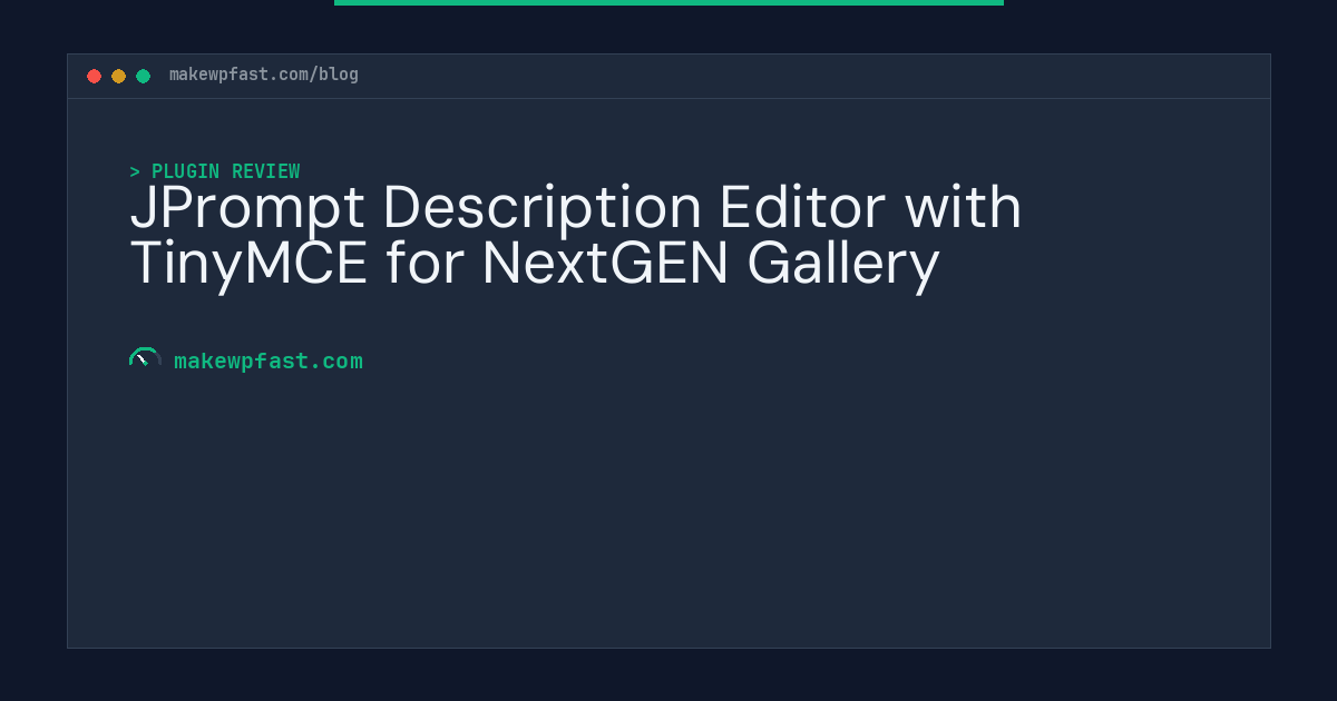 JPrompt Description Editor with TinyMCE for NextGEN Gallery - MakeWPFast
