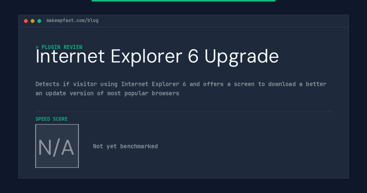 Internet Explorer 6 Upgrade - MakeWPFast