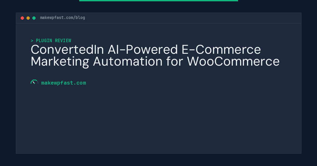 ConvertedIn AI-Powered E-Commerce Marketing Automation for WooCommerce - MakeWPFast