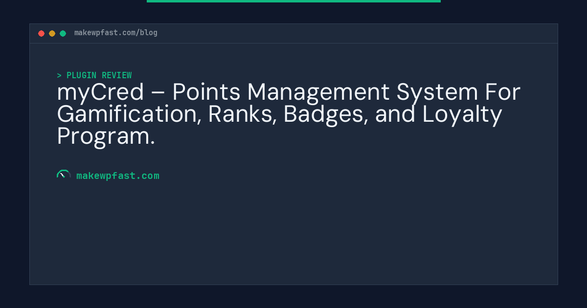 myCred – Points Management System For Gamification, Ranks, Badges, and Loyalty Program. - MakeWPFast