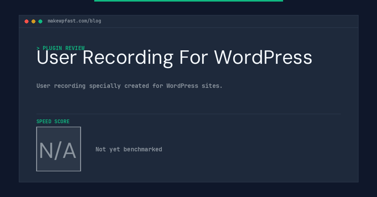 User Recording For WordPress - MakeWPFast