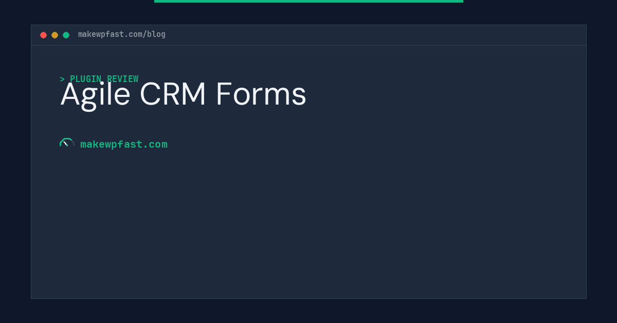 Agile CRM Forms - MakeWPFast