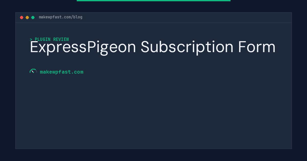 ExpressPigeon Subscription Form - MakeWPFast