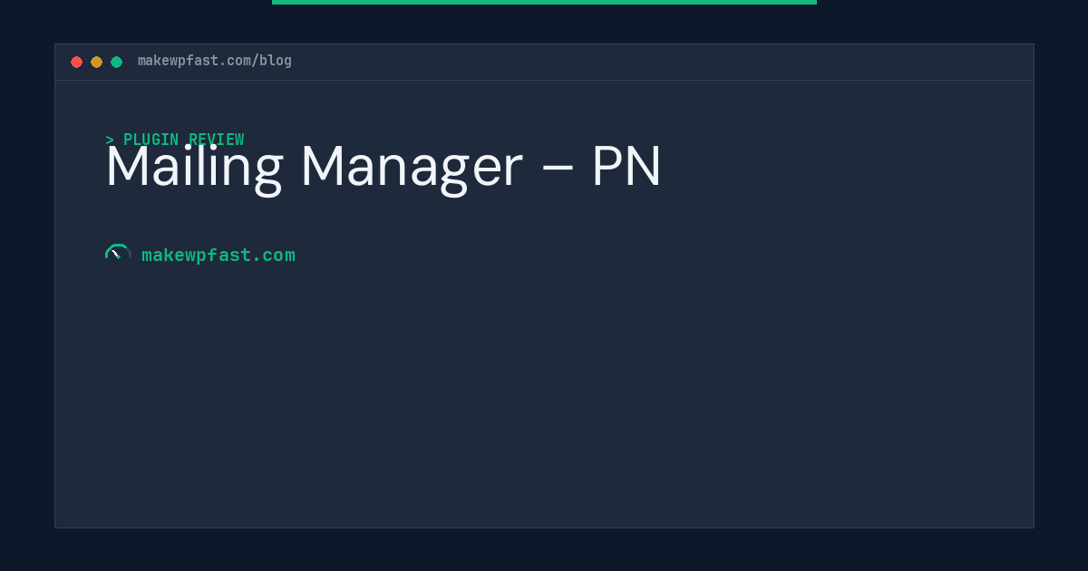 Mailing Manager – PN - MakeWPFast