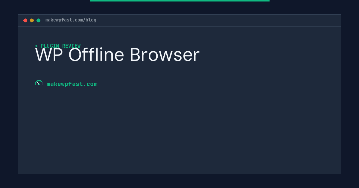 WP Offline Browser - MakeWPFast