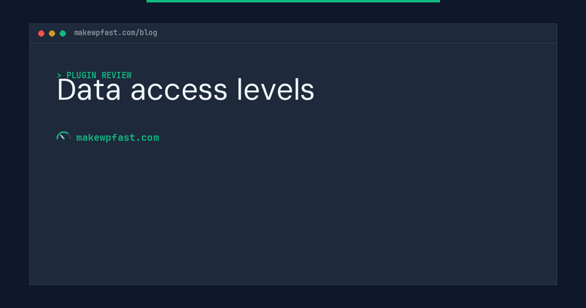 Data access levels - MakeWPFast