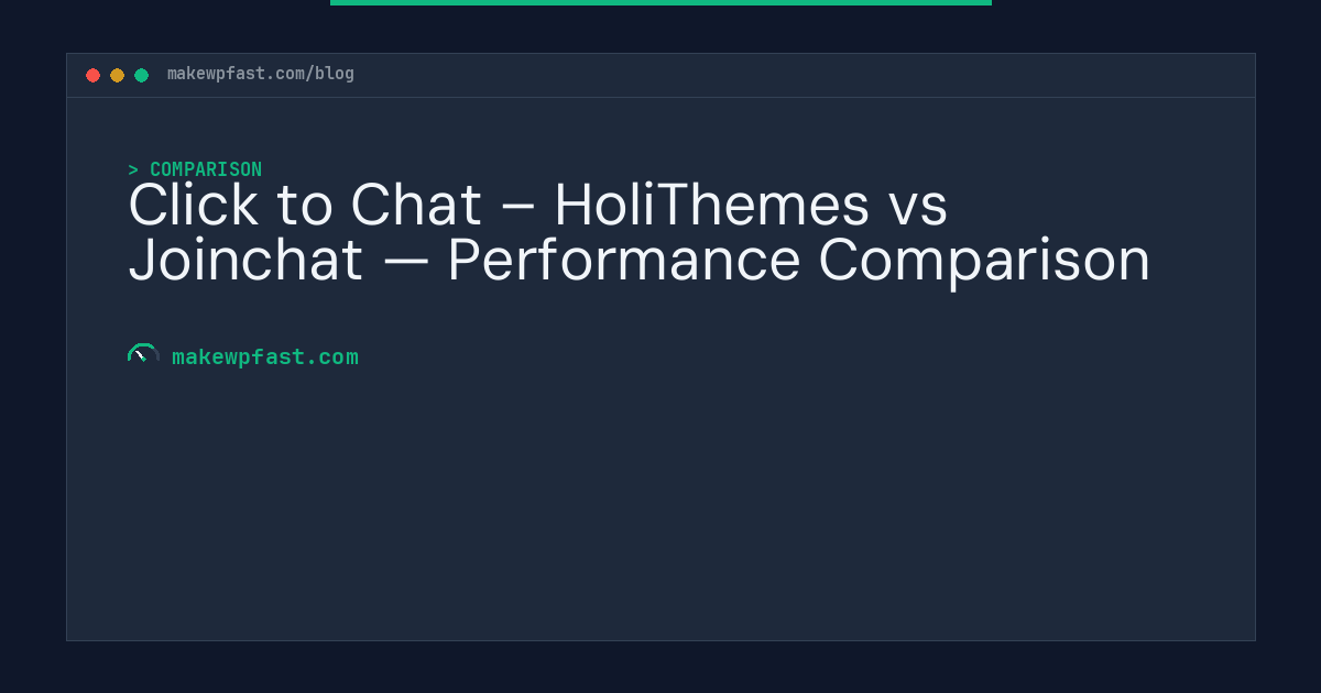 Click to Chat – HoliThemes vs Joinchat — Performance Comparison - MakeWPFast