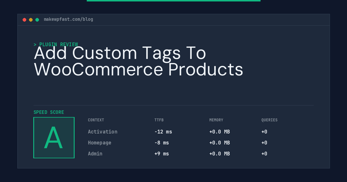 Add Custom Tags To WooCommerce Products - MakeWPFast