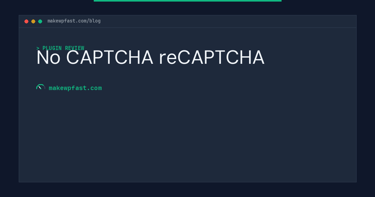 No CAPTCHA reCAPTCHA - MakeWPFast