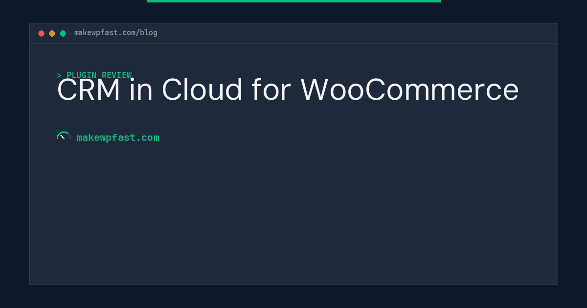 CRM in Cloud for WooCommerce - MakeWPFast