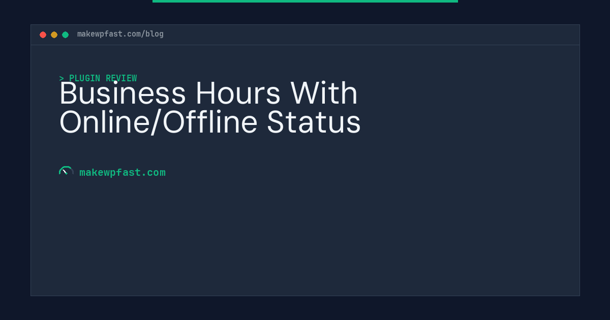 Business Hours With Online/Offline Status - MakeWPFast