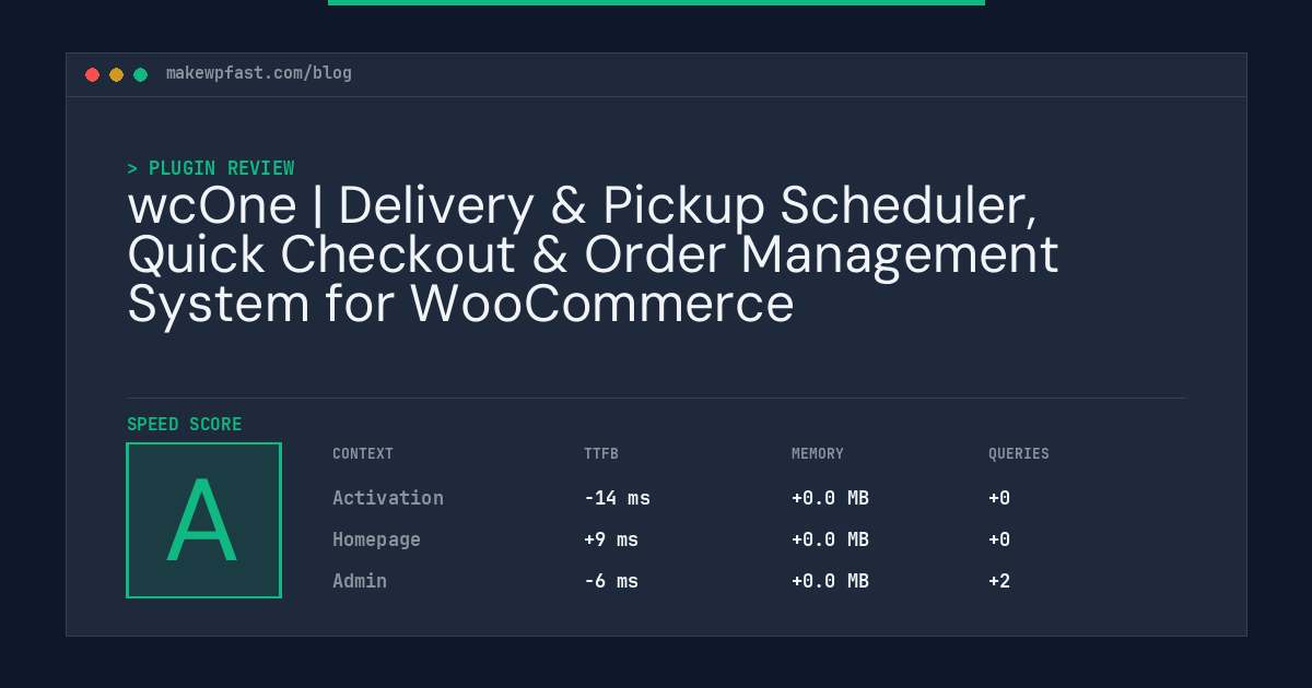 wcOne | Delivery & Pickup Scheduler, Quick Checkout & Order Management System for WooCommerce - MakeWPFast