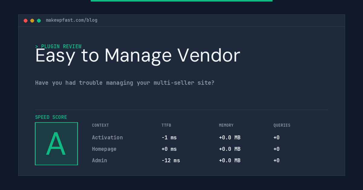 Easy to Manage Vendor - MakeWPFast
