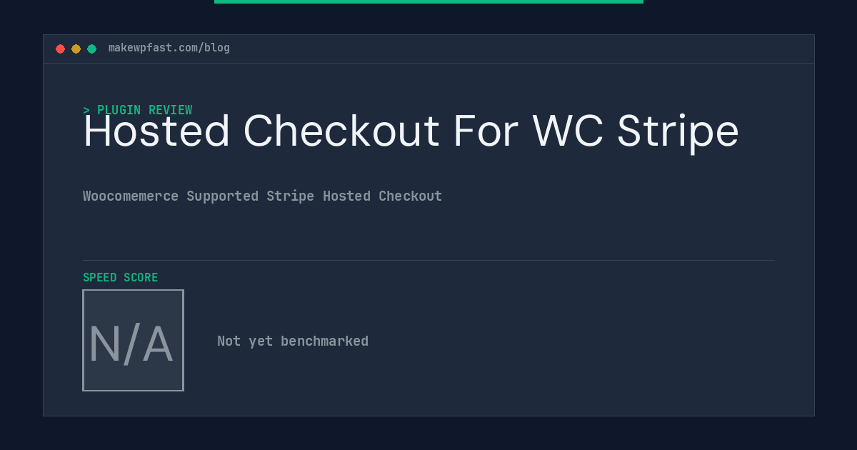 Hosted Checkout For WC Stripe - MakeWPFast