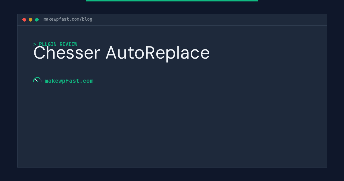 Chesser AutoReplace - MakeWPFast