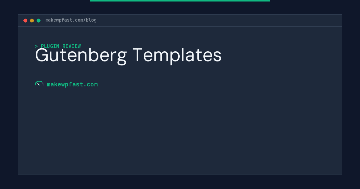 Gutenberg Templates - MakeWPFast