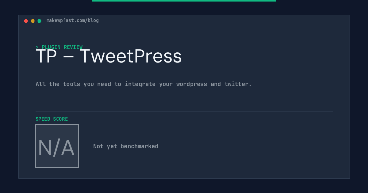 TP – TweetPress - MakeWPFast