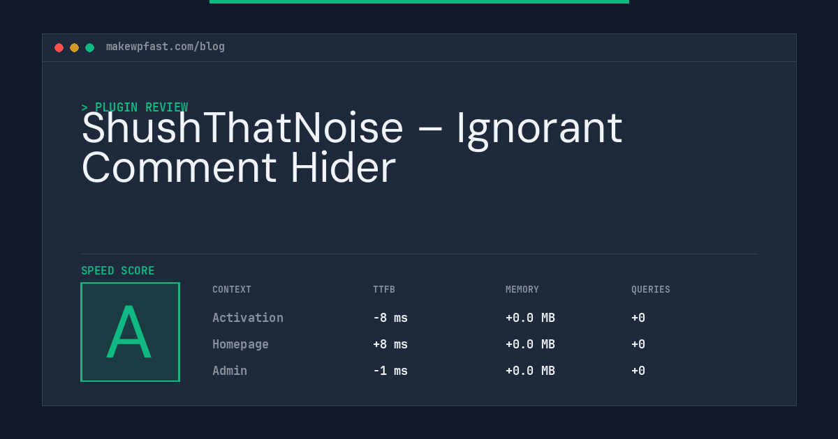 ShushThatNoise – Ignorant Comment Hider - MakeWPFast
