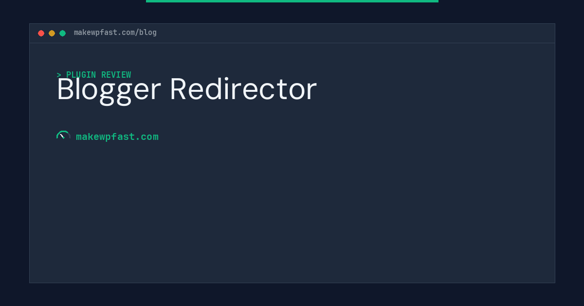 Blogger Redirector - MakeWPFast