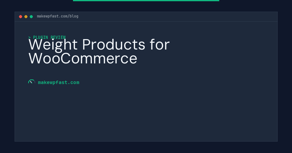 Weight Products for WooCommerce - MakeWPFast