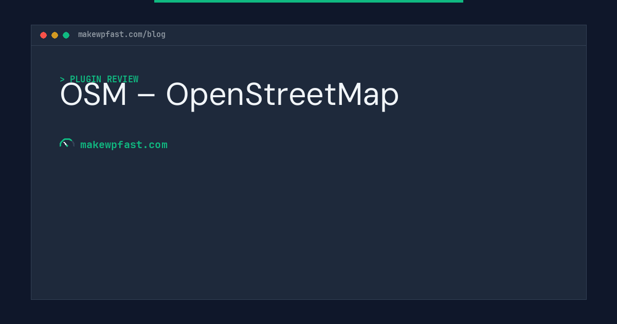 OSM – OpenStreetMap - MakeWPFast
