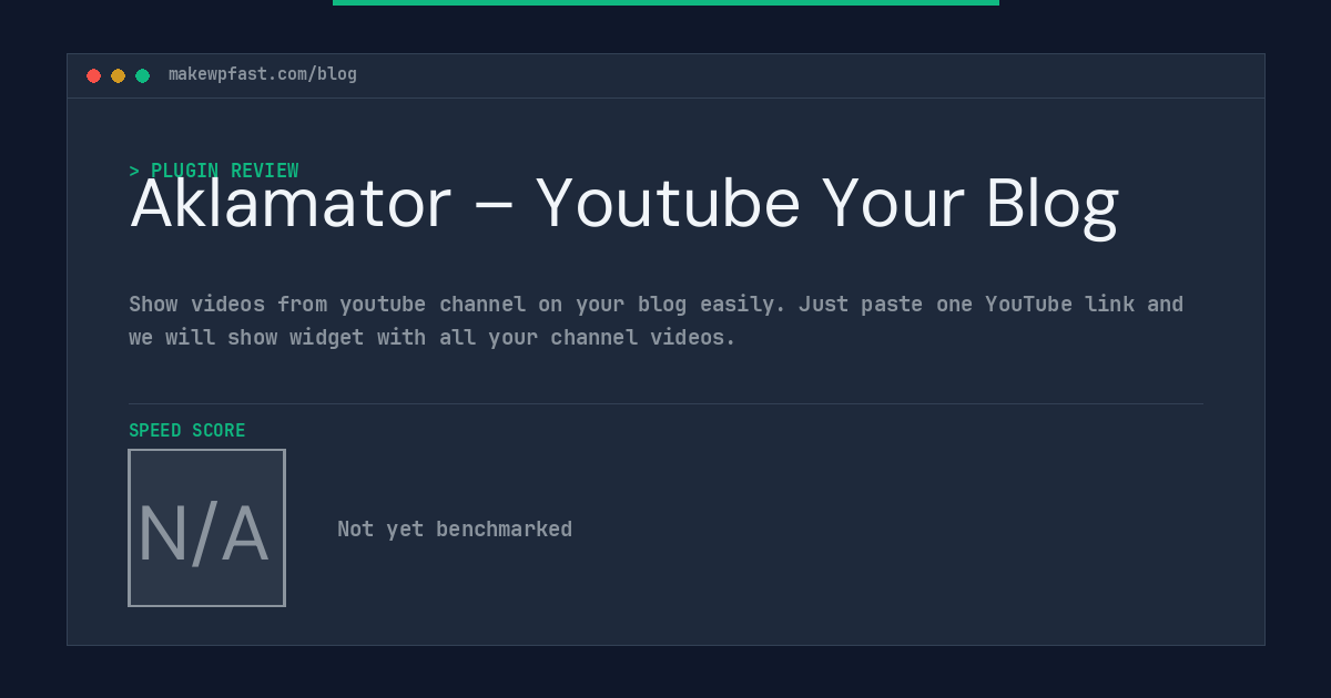 Aklamator – Youtube Your Blog - MakeWPFast
