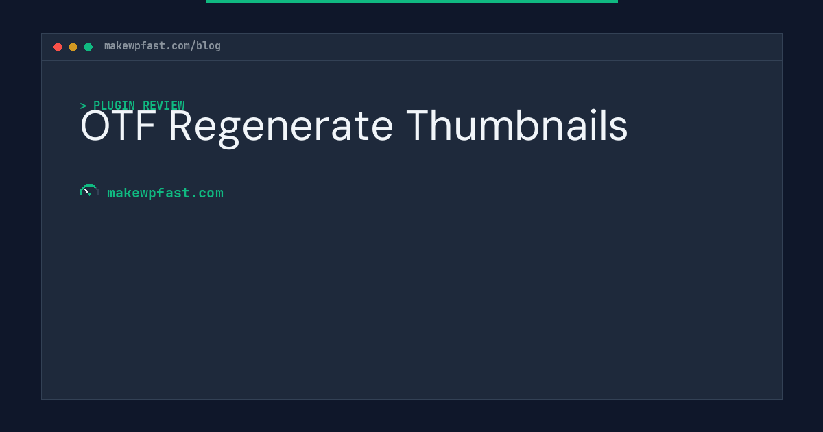 OTF Regenerate Thumbnails - MakeWPFast