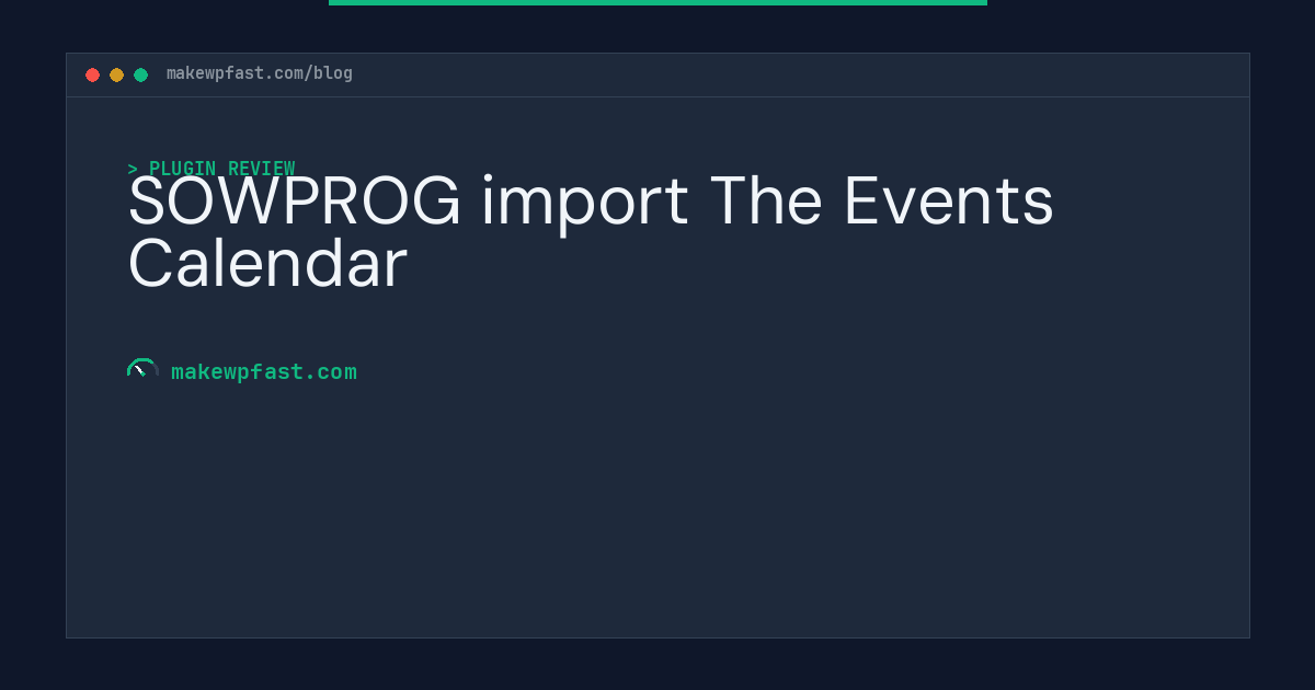 SOWPROG import The Events Calendar - MakeWPFast